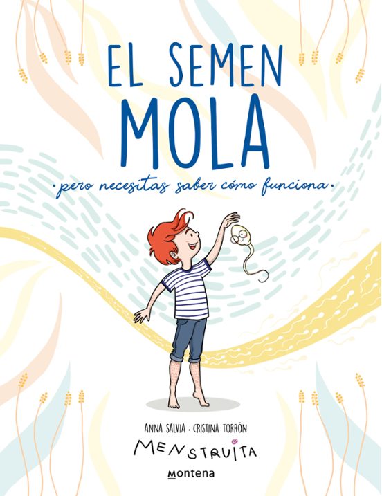 «El semen mola» d'Anna Salvia