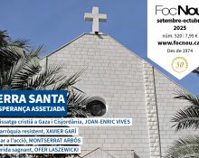 Nou número de 'Foc Nou': Terra Santa, esperança assetjada