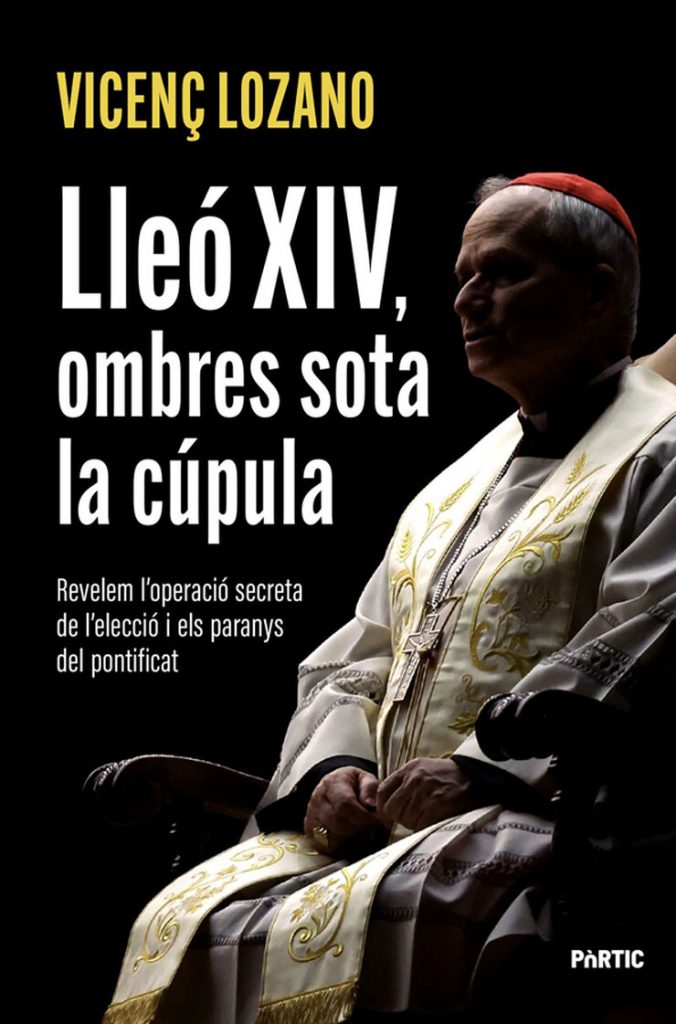 Lleó XIV, ombres sota la cúpula de Vicenç LozanoLleó XIV, ombres sota la cúpula de Vicenç Lozano